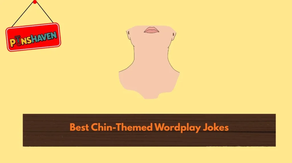 Best Chin-Themed Wordplay Jokes