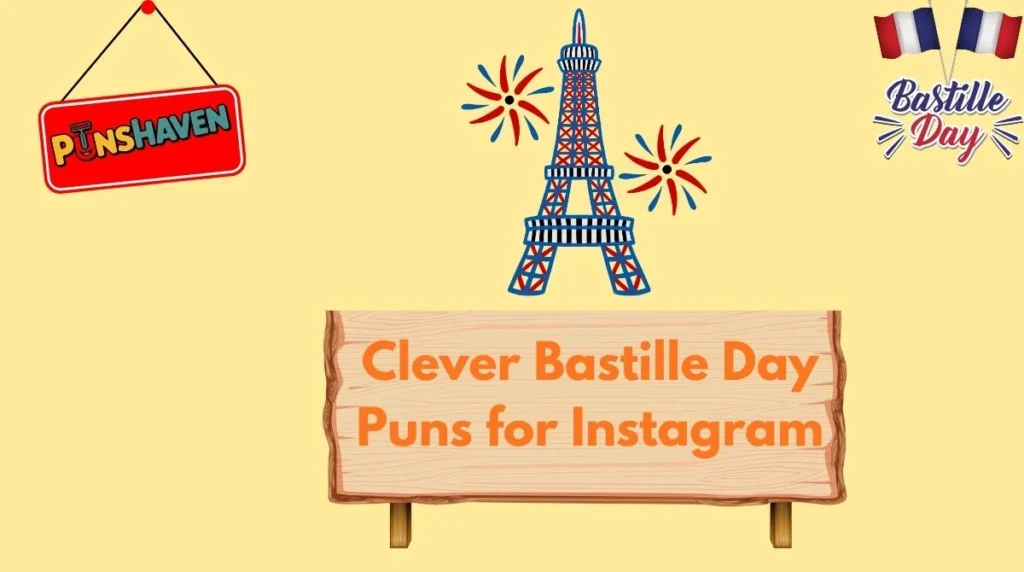 Clever Bastille Day Puns for Instagram