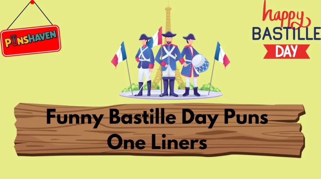 Funny Bastille Day Puns One Liners