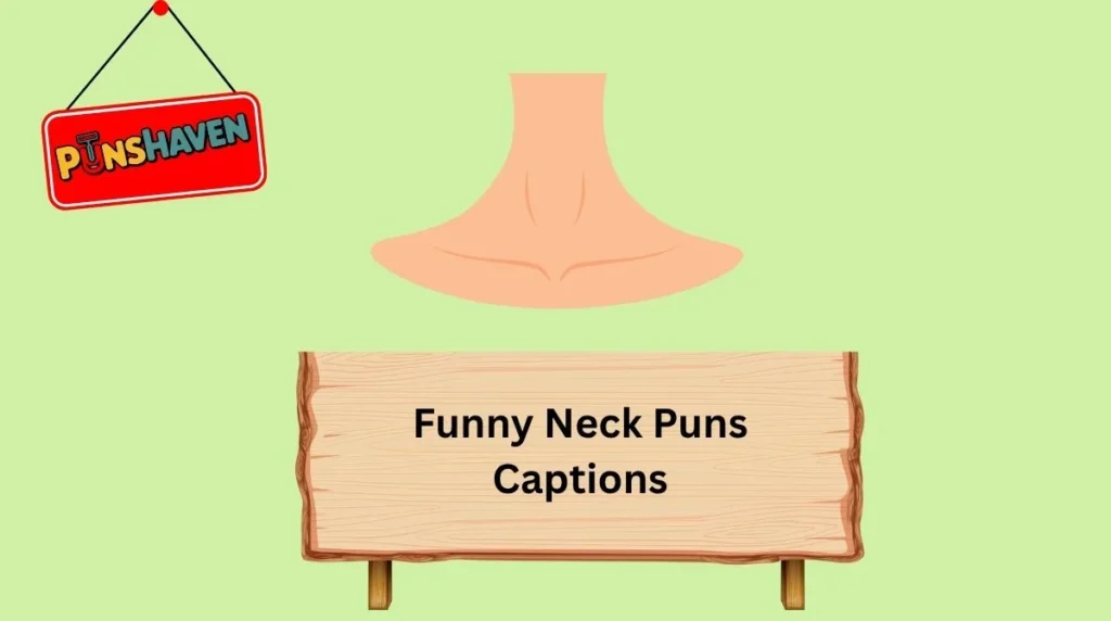Funny Neck Puns Captions