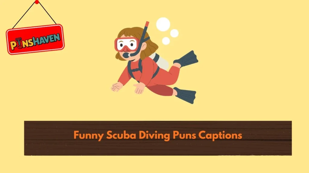 Funny Scuba Diving Puns Captions