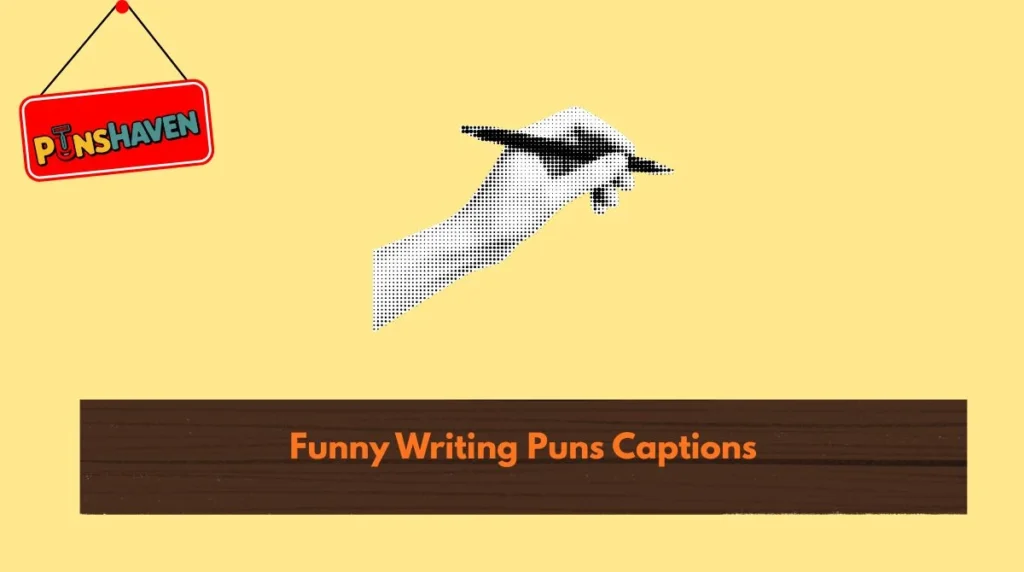 Funny Writing Puns Captions