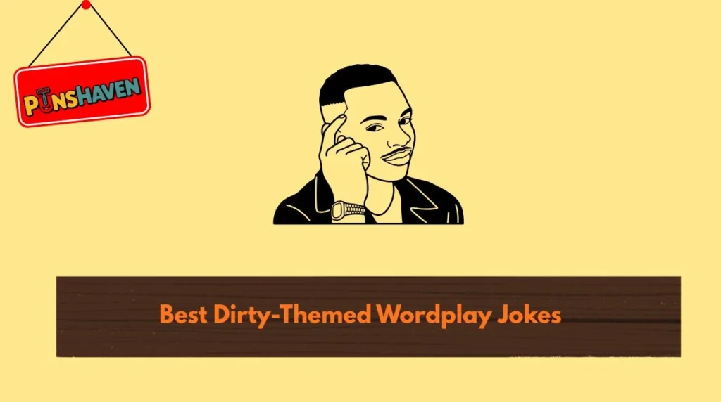 Best Dirty-Themed Wordplay Jokes