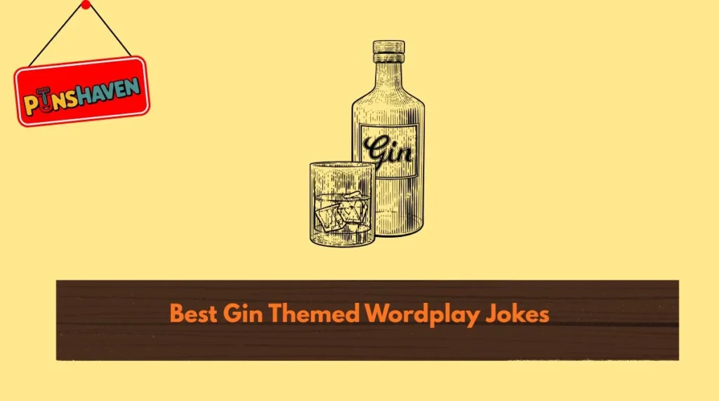 Best Gin Themed Wordplay Jokes