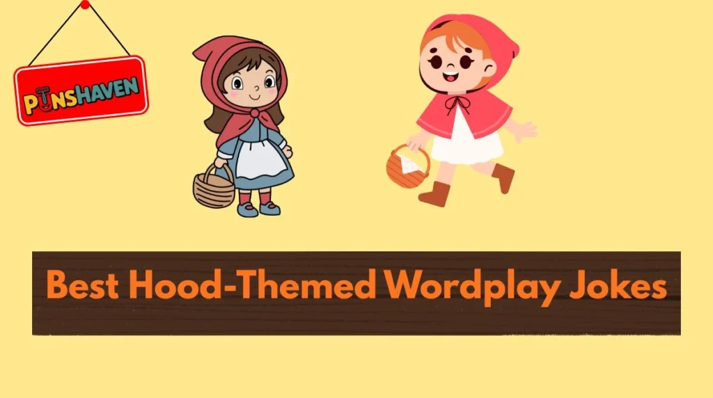 Best Hood-Themed Wordplay Jokes