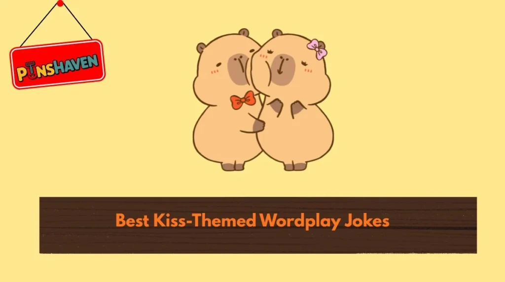 Best Kiss-Themed Wordplay Jokes