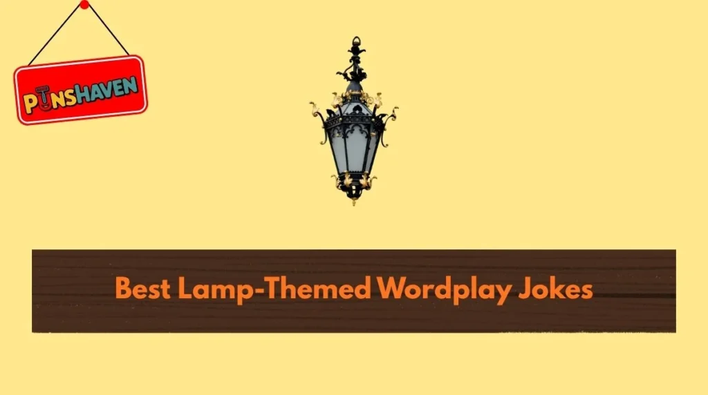 Best Lamp-Themed Wordplay Jokes