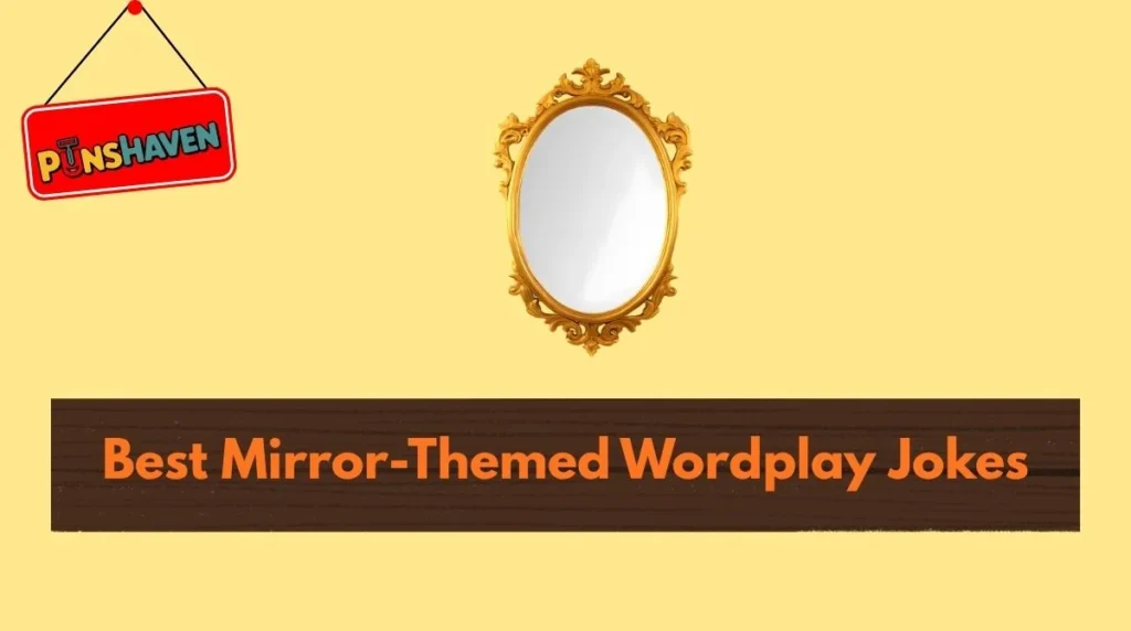 Best Mirror-Themed Wordplay Jokes
