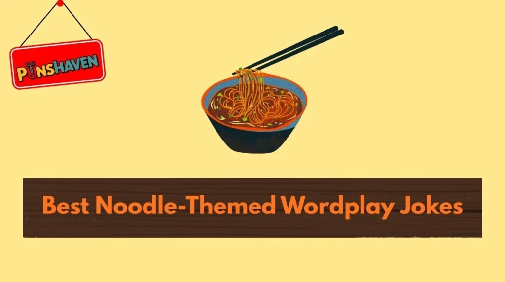 Best Noodle-Themed Wordplay Jokes