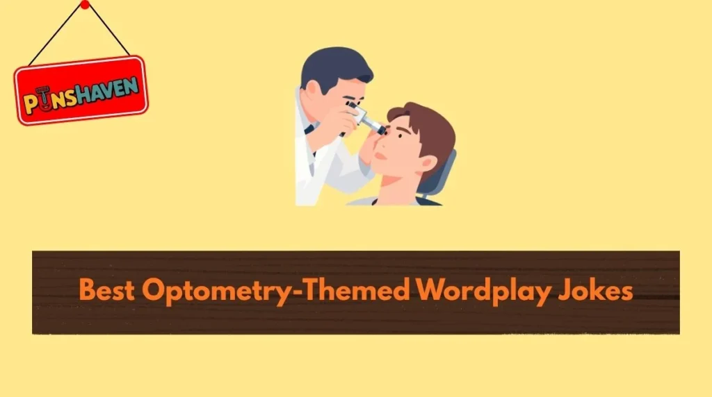 Best Optometry-Themed Wordplay Jokes
