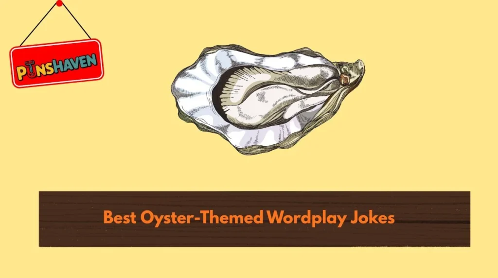 Best Oyster-Themed Wordplay Jokes