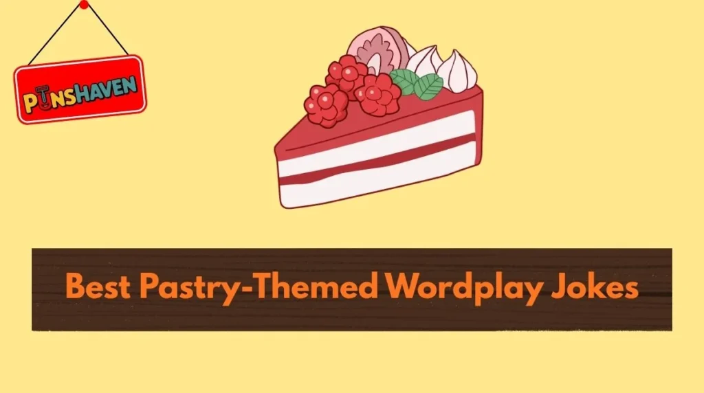 Best Pastry-Themed Wordplay Jokes
