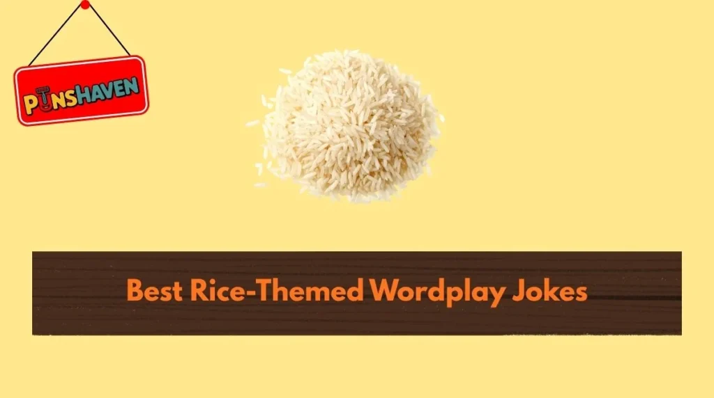Best Rice-Themed Wordplay Jokes