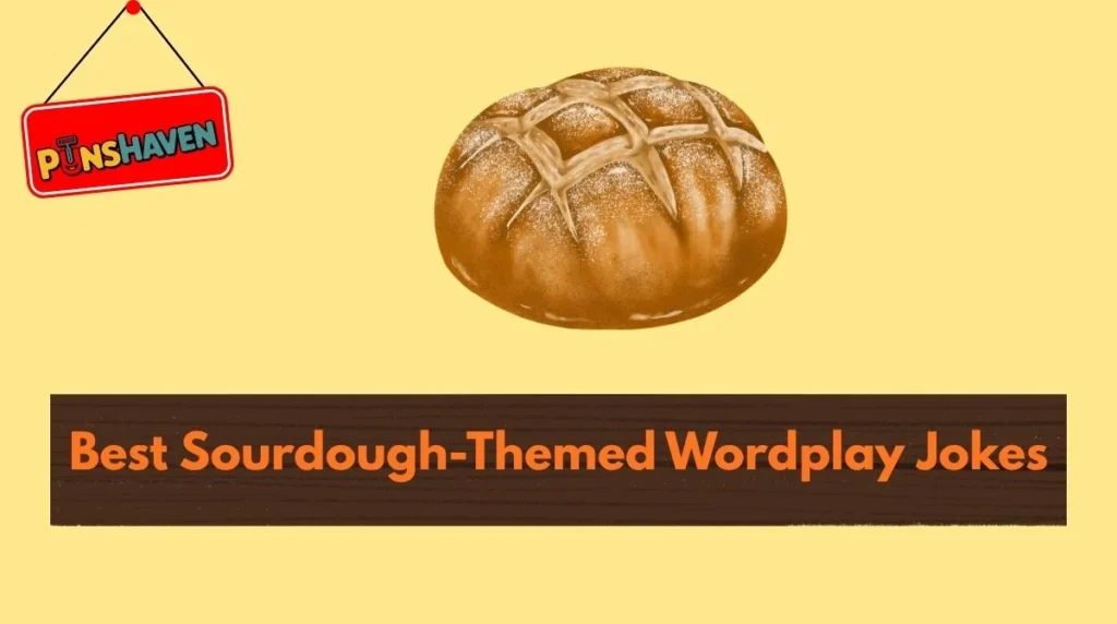 Best Sourdough-Themed Wordplay Jokes