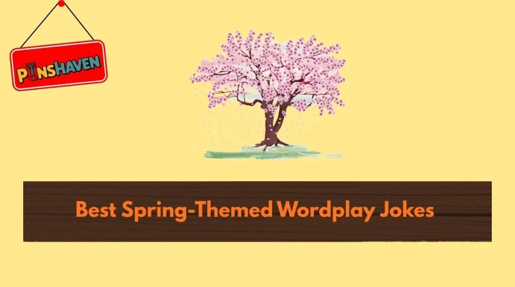 Best Spring-Themed Wordplay Jokes