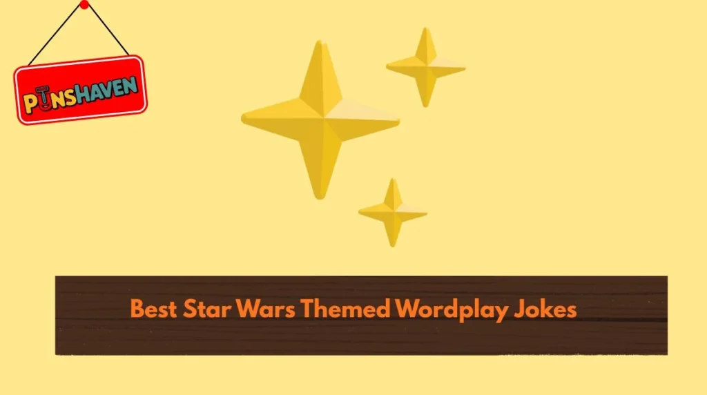Best Star Wars Themed Wordplay Jokes