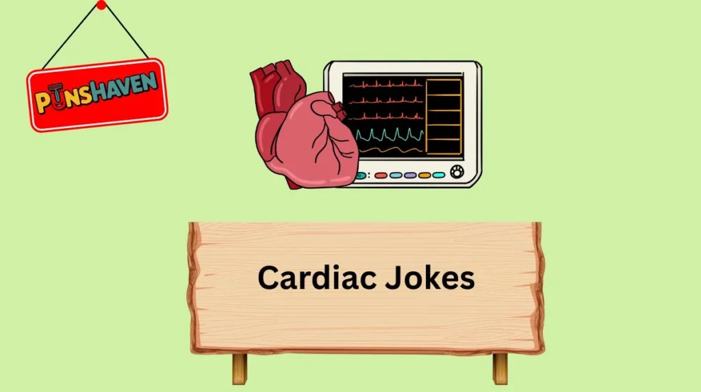 Cardiac Jokes