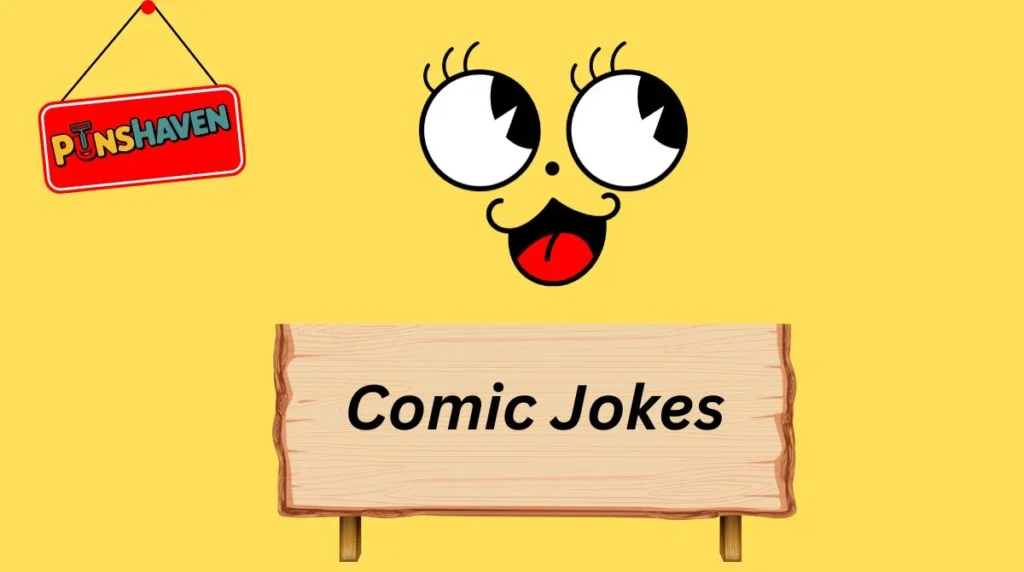 Comic Jokes
