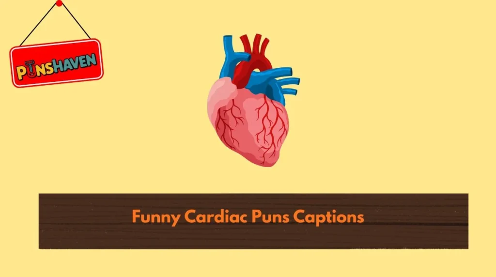 Funny Cardiac Puns Captions
