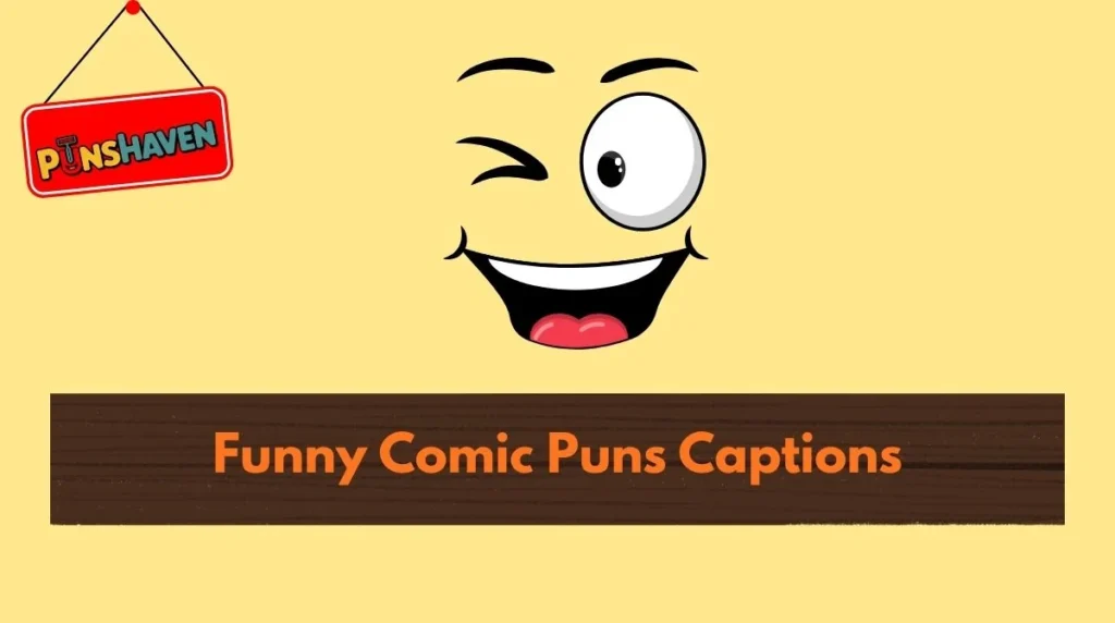 Funny Comic Puns Captions