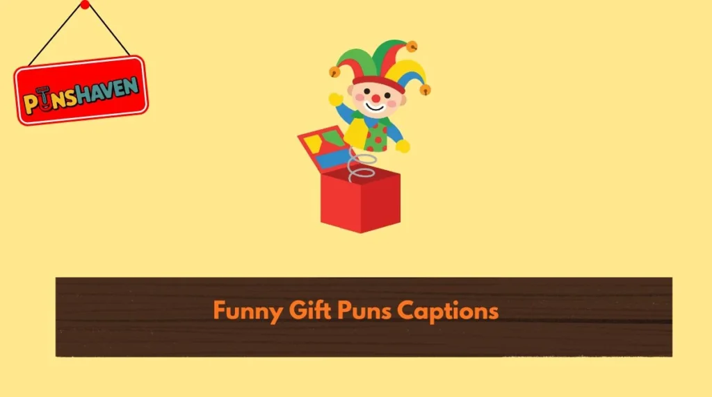 Funny Gift Puns Captions