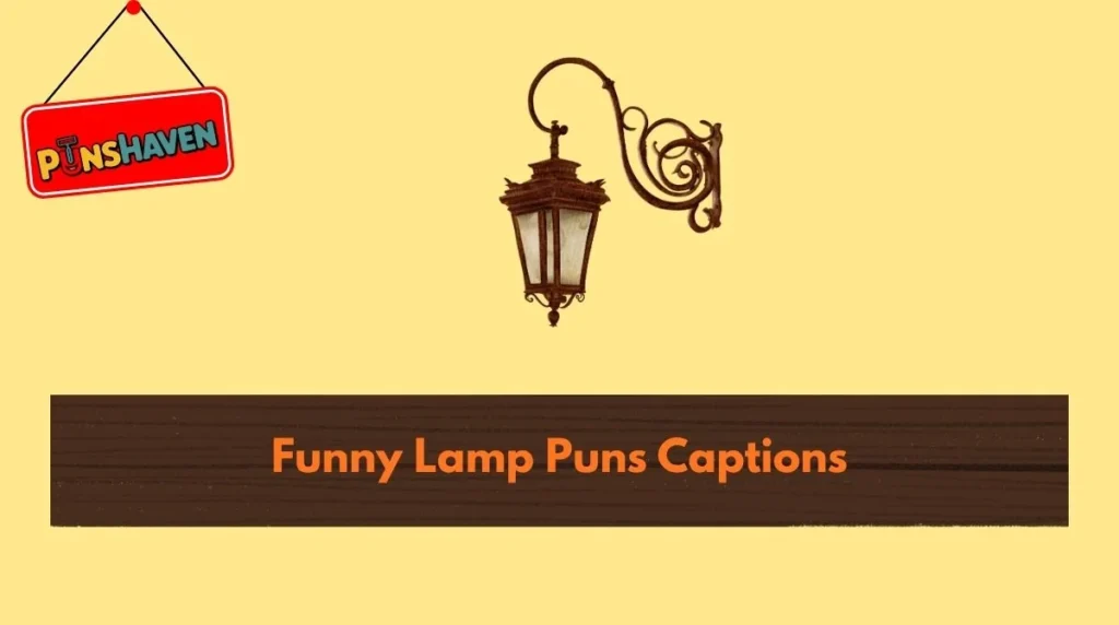 Funny Lamp Puns Captions