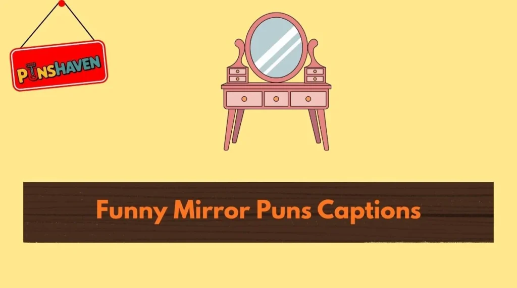 Funny Mirror Puns Captions