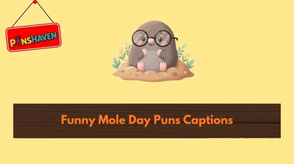 Funny Mole Day Puns Captions