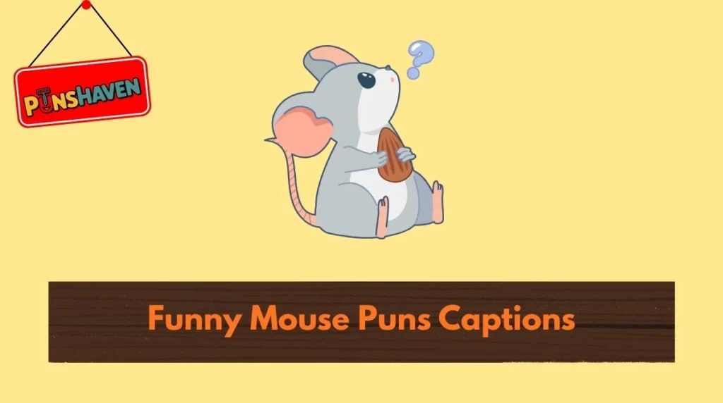 Funny Mouse Puns Captions