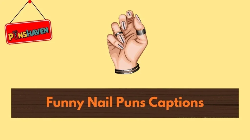 Funny Nail Puns Captions