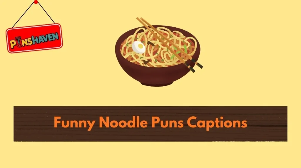 Funny Noodle Puns Captions
