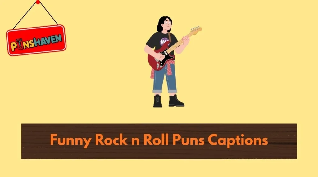 Funny Rock n Roll Puns Captions