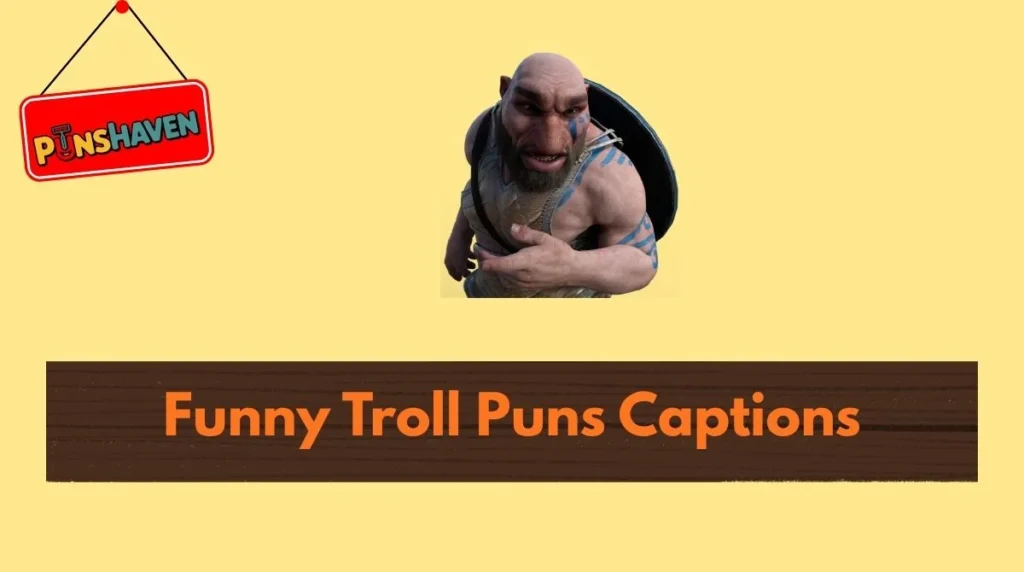 Funny Troll Puns Captions