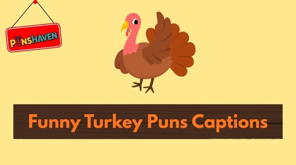 Funny Turkey Puns Captions