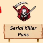 Serial Killer Puns