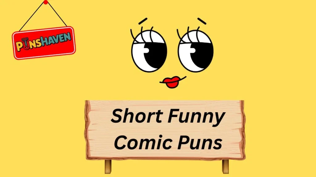 Short Funny Comic Puns