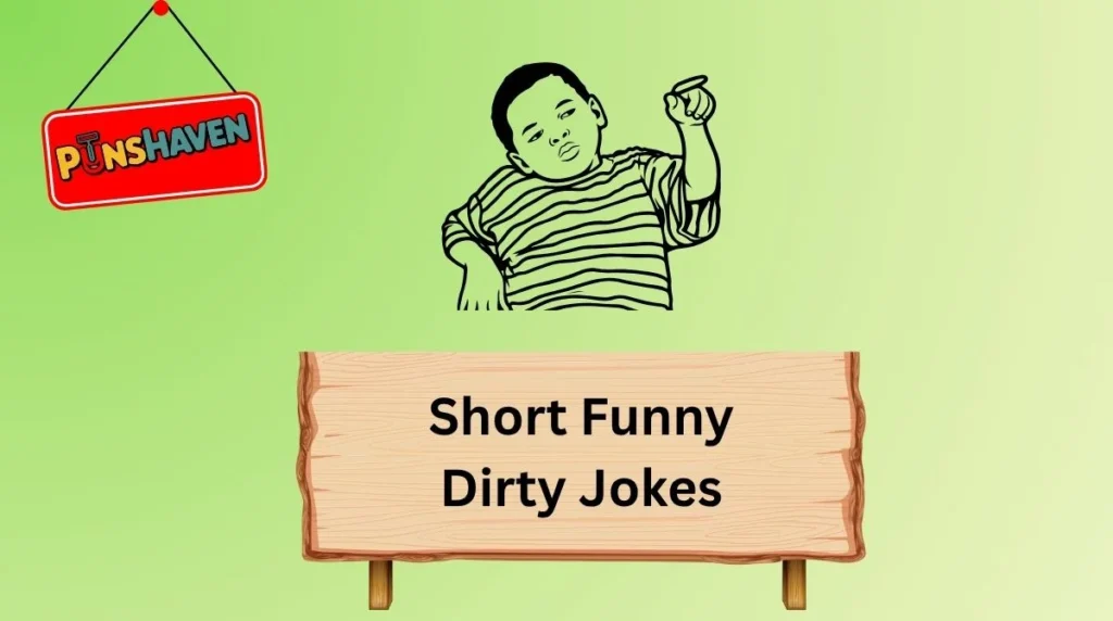 Short Funny Dirty Jokes