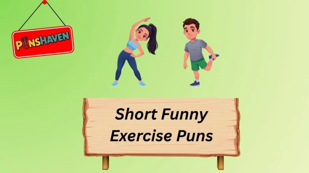 Short Funny Exercise Puns
