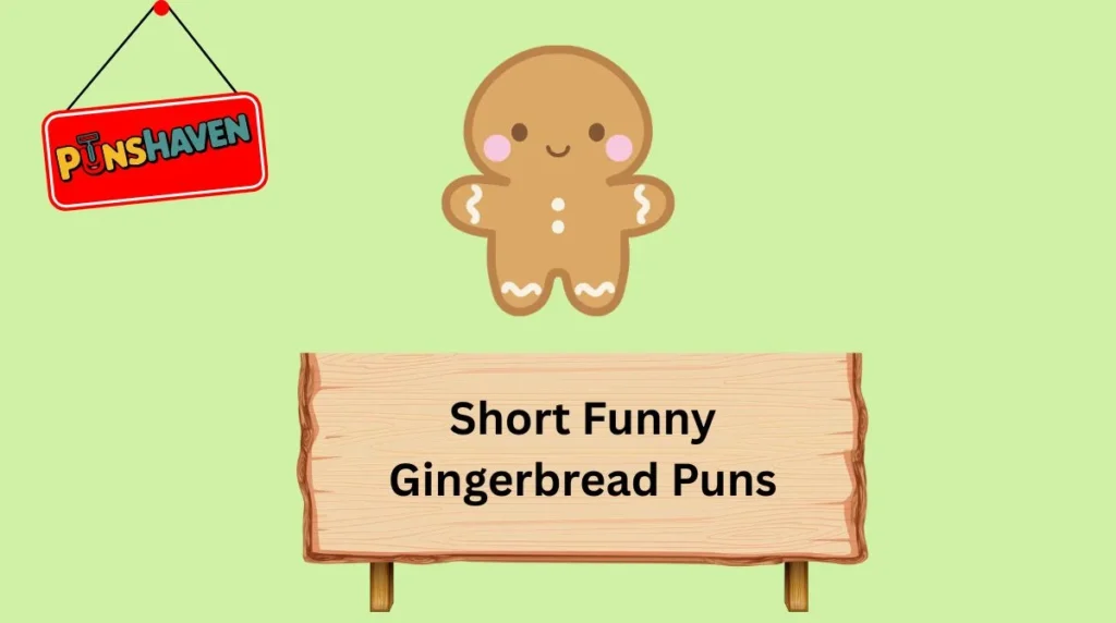 Short Funny Gingerbread Puns