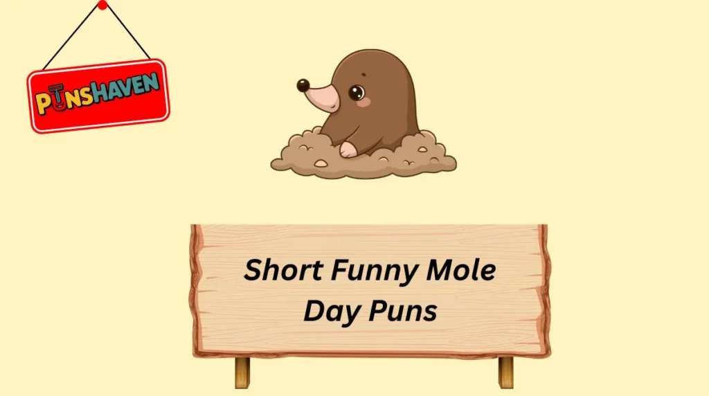 Short Funny Mole Day Puns
