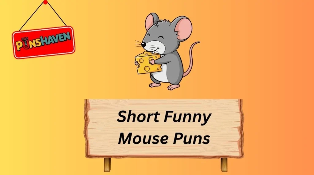 Short Funny Mouse Puns