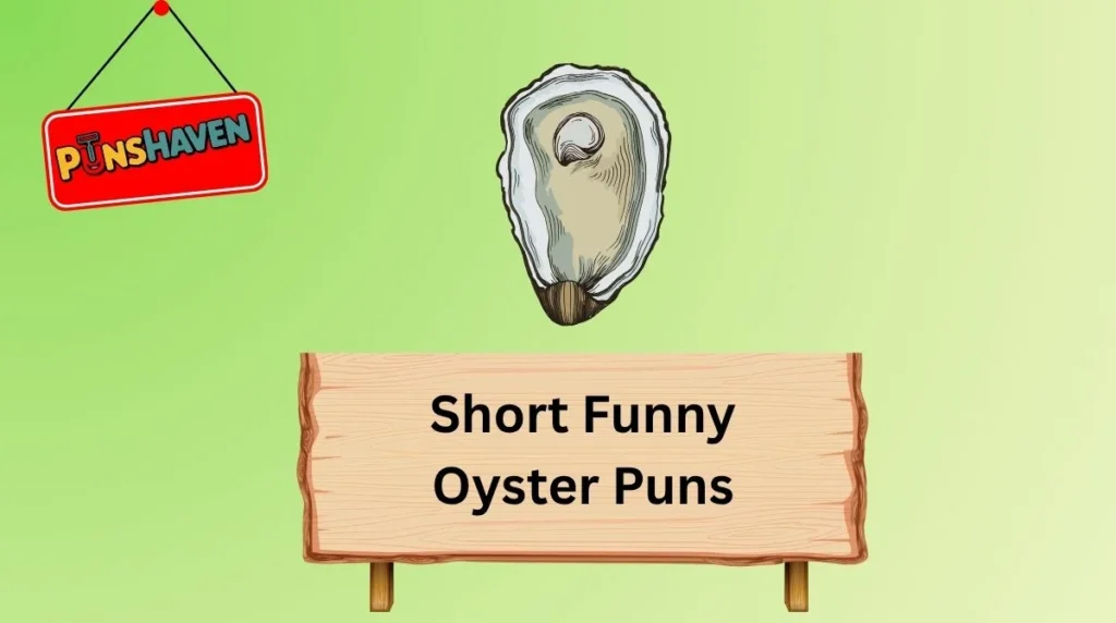 Short Funny Oyster Puns