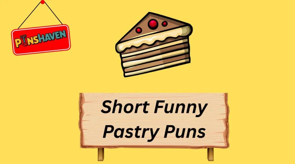 Short Funny Pastry Puns
