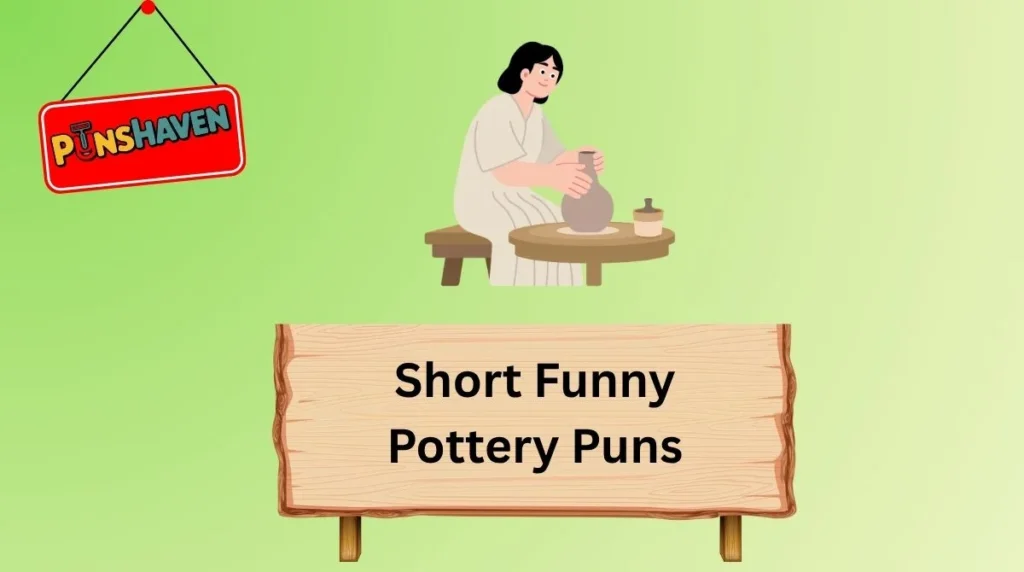 Short Funny Pottery Puns