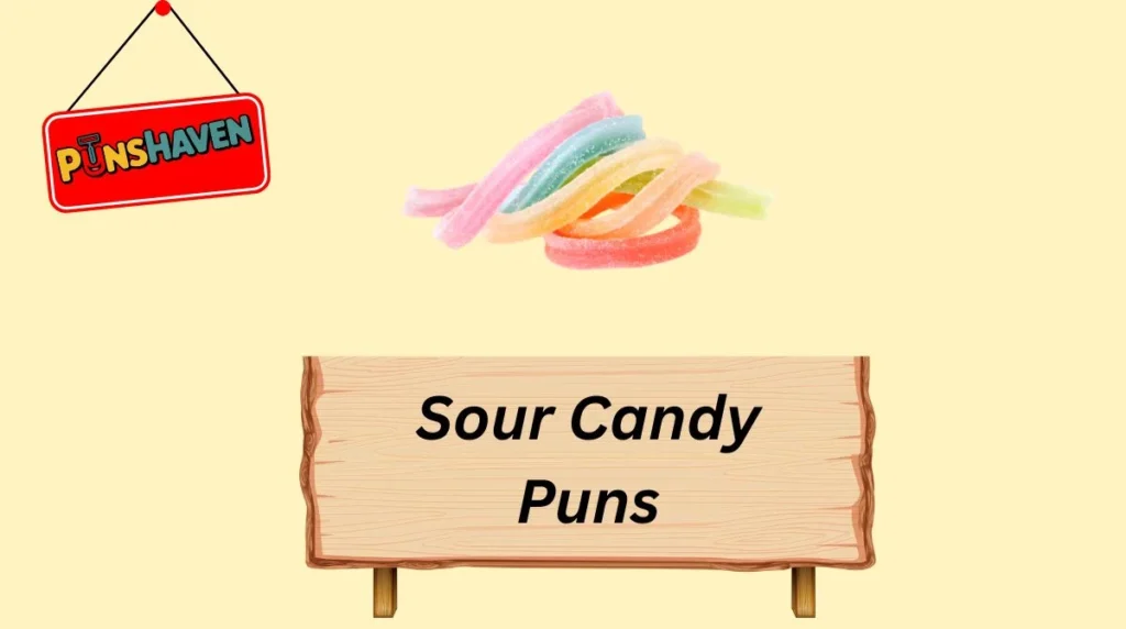 Sour Candy Puns