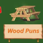 Wood Puns