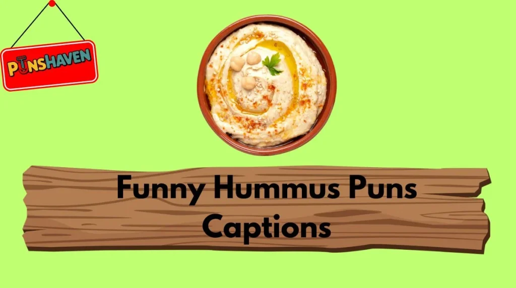 Funny Hummus Puns Captions