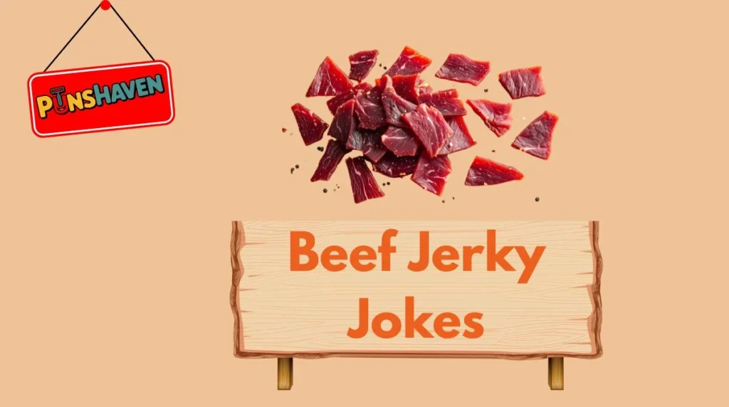 Beef Jerky Jokes