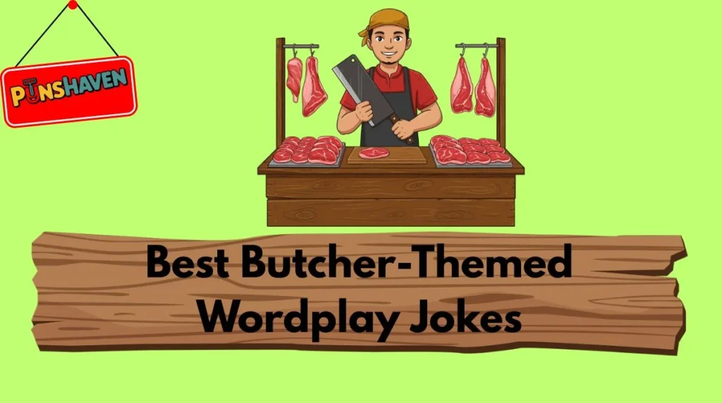 Best Butcher-Themed Wordplay Jokes