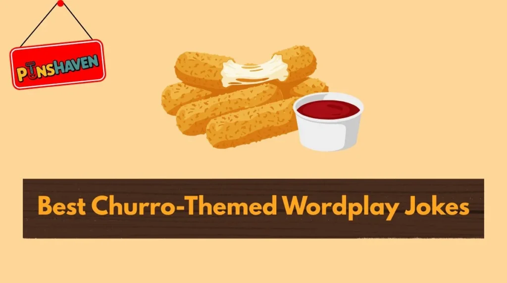 Best Churro-Themed Wordplay Jokes